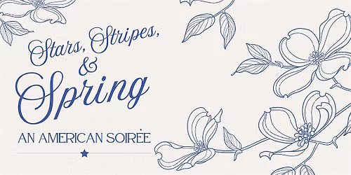 Stars, Stripes & Spring - An American Soiree at The Village
