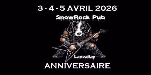 ANNIVERSAIRE du SNOWROCK Pub