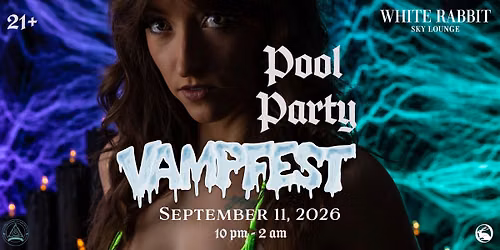 Vampfest Pool Party (Sept. 11, 2026) White Rabbit Sky Lounge - The Valorian - West Hollywood