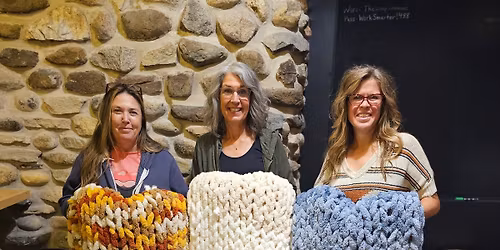 SOLD OUT! Jan 13th - The Vine Chunky Knit Blanket Workshop