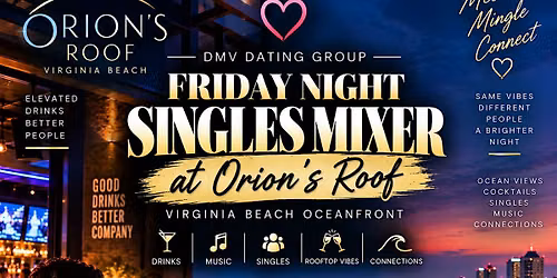 Friday Night After-Hours Rooftop Singles Mixer at Orion\u2019s Roof