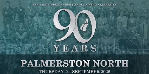 Palmerston North | TSCF 90th Celebration