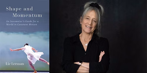 Liz Lerman: Shape and Momentum.
