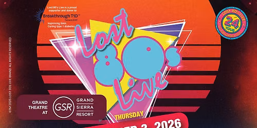 LOST 80'S LIVE — The Grand Theater - Grand Sierra Resort & Casino