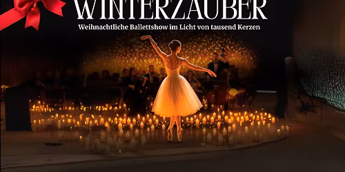 Graz! Winterzauber: Ballett-Geschichten im Kerzenschein mit einem live Kammerorchester