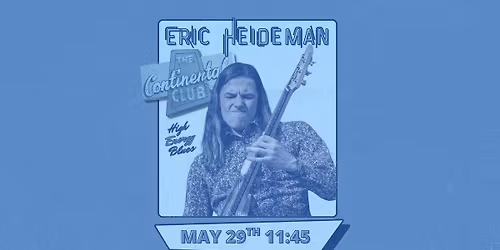 Eric Heideman @ Continental Club