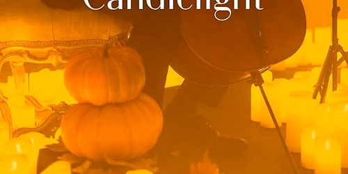 Candlelight: A Haunted Evening of Halloween Classics | Huntington