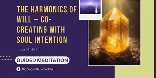 The Harmonics of Will \u2013 A Mystical Journey into Sacred Intention