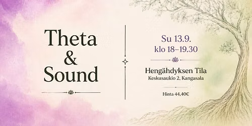 Theta & Sound ryhm\u00e4energiahoito su 13.9. klo 18:00 Kangasalla, Heng\u00e4hdyksen Tilassa