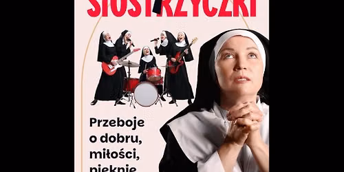 koncert komediowy „Siostrzyczki” — ul. Piastowska 2, 75-400 Koszalin, Poland