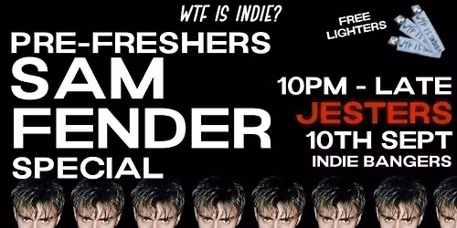 WTF IS INDIE? PRE-FRESHERS SAM FENDER SPECIAL! \ud83c\udfb8