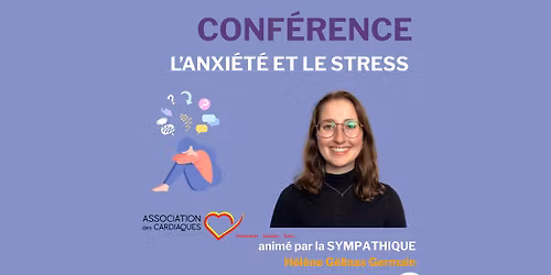 Conf\u00e9rence : L'anxi\u00e9t\u00e9 et le stress