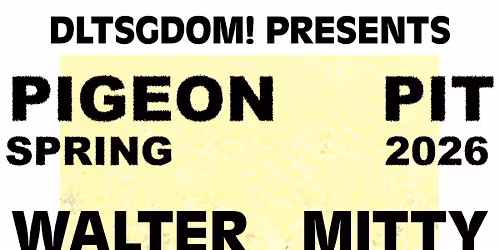 Pigeon Pit w\/ Walter Mitty and His Makeshift Orchestra + Pacing + Rent Strike at Roboto