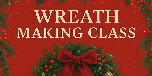 Join us on Saturday 29th November from 1pm for our Christmas Wreath making class! Tickets £60pp