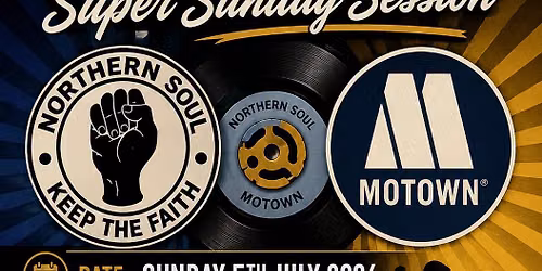 NORTHERN SOUL & MOTOWN SUPER SUNDAY SESSION 