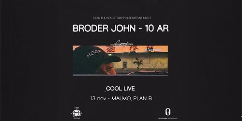 Broder John - 10 \u00e5r \/\/ Live at Plan B  \u2013 Malm\u00f6