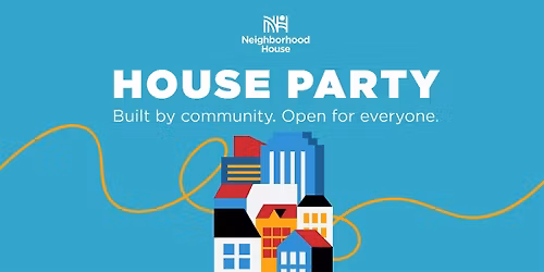 House Party at Neighborhood House