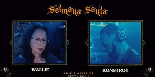 After SELOFAN (Le Rex) : WALLIE \u2020 KONSTROY \u2020 Goth & Darkwave dj sets @La Setmana Santa 2025