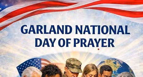 Garland National Day of Prayer Thursday May 7th 6P.M.