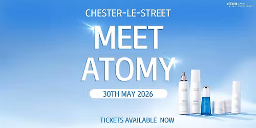Meet Atomy Beauty & Wellness Chester-le-Street (30th May 2026)