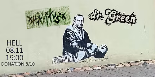 dr GREEN \/LT\/ + H\u00c4VITUS + support 08.11 @ HELL
