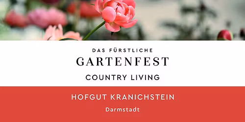 Das F\u00fcrstliche Gartenfest Hofgut Kranichstein