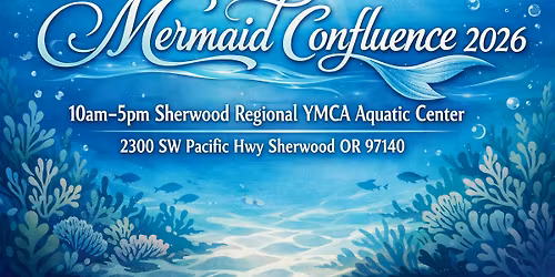 PNW Mermaid Confluence 2026