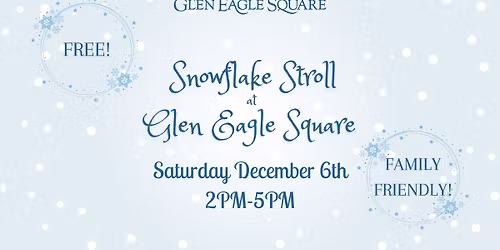 Snowflake Stroll at Glen Eagle Square