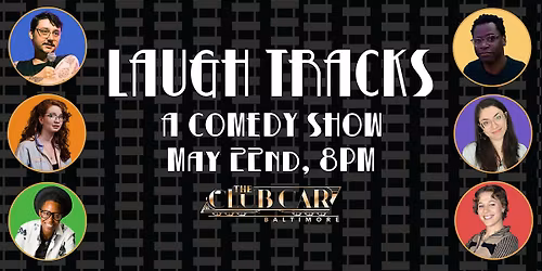 Laugh Tracks Comedy Show -May 22nd