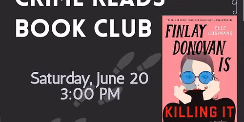 Crime Reads Book Club: Finlay Donovan is Killing It: A Novel by Elle Cosimano