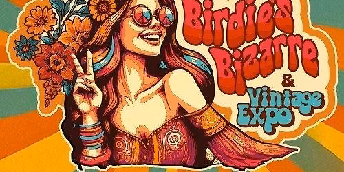 Birdie's Bizarre & Vintage Expo