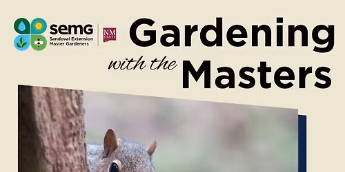 Gardening with the Masters: Gardening for the Masters, NOT for the Critters with Dave Walsh