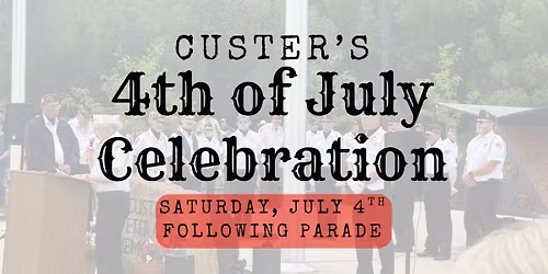 Custer's 4th of July Celebration