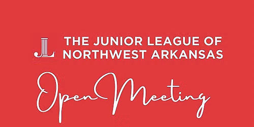 Free: Junior League of Northwest Arkansas Open Meeting + Info Session