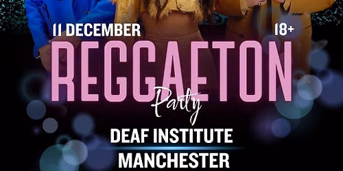 Reggaeton Party (Manchester) December 2026
