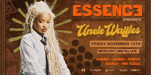 Essence presents Uncle Waffles
