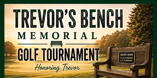 Trevor's Memorial Bench Golf Tournament