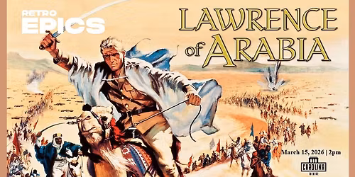 David Lean\u2019s LAWRENCE OF ARABIA (1962)