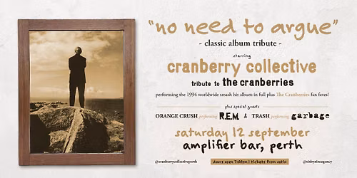 "NO NEED TO ARGUE" CLASSIC ALBUM TRIBUTE by CRANBERRY COLLECTIVE | Amplifier Bar, Perth WA