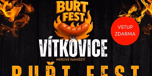 \ud83d\udd25 BU\u0158T FEST OSTRAVA \u2013 V\u00cdTKOVICE (M\u00edrov\u00e9 N\u00e1m\u011bst\u00ed)\ud83d\udd25Zah\u00e1jen\u00ed grilovac\u00ed sez\u00f3ny! VSTUP ZDARMA\ud83d\udd25