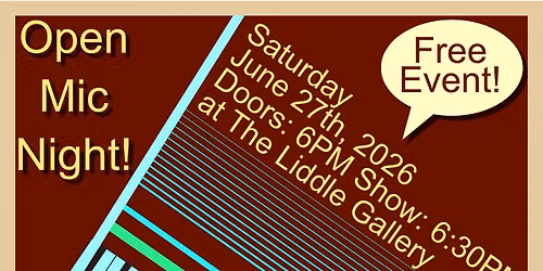 Open Mic Night at The Liddle Gallery! (JUNE 2026)