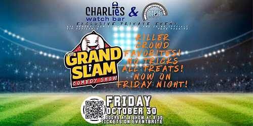THE GRAND SLAM Comedy Show at Charlie's Watch Bar 10.30.2026