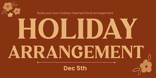 Holiday Arrangement Workshop: Elevate your Holiday table