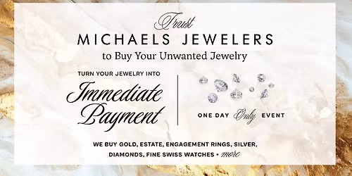 Michaels Jewelers Gold, Diamond & Jewelry Buying Event (Southbury)