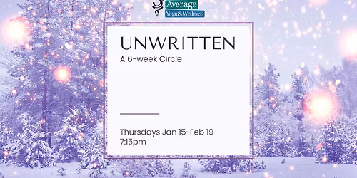 Unwritten: A 6-Week Women\u2019s Circle