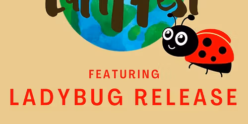 EarthFest featuring Ladybug Release