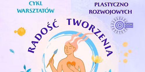Rado\u015b\u0107 Tworzenia \u2013 warsztaty plastyczno-rozwojowe