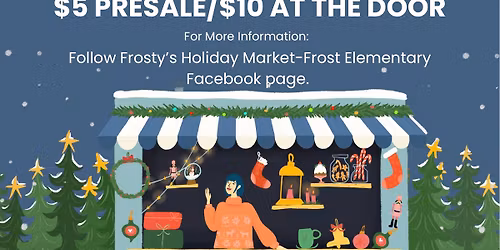 \ud83c\udf84 Frosty\u2019s Holiday Market \u2013 20th Annual Celebration! \ud83c\udf85