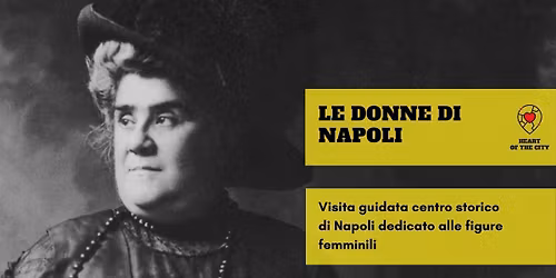 Le donne di Napoli - tour dedicato alle figure femminili