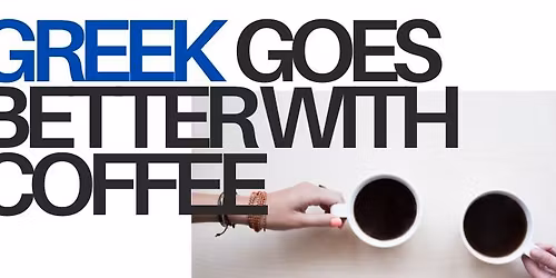 Greek Over Coffee \u2615 Meet-Ups!